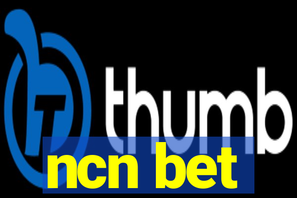 ncn bet